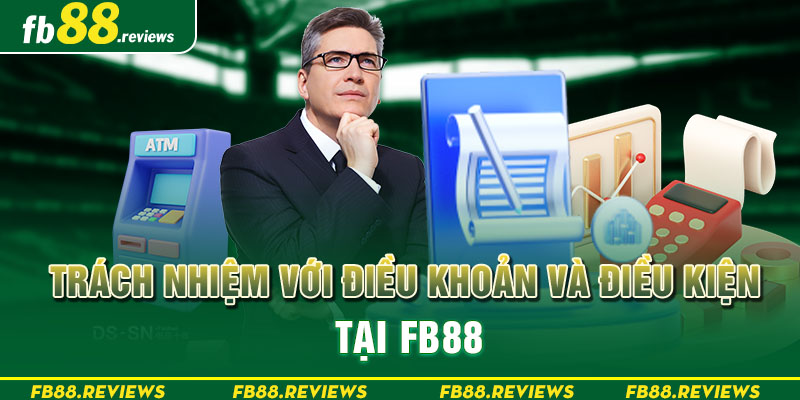 Trách nhiệm của hội viên với điều khoản của FB88