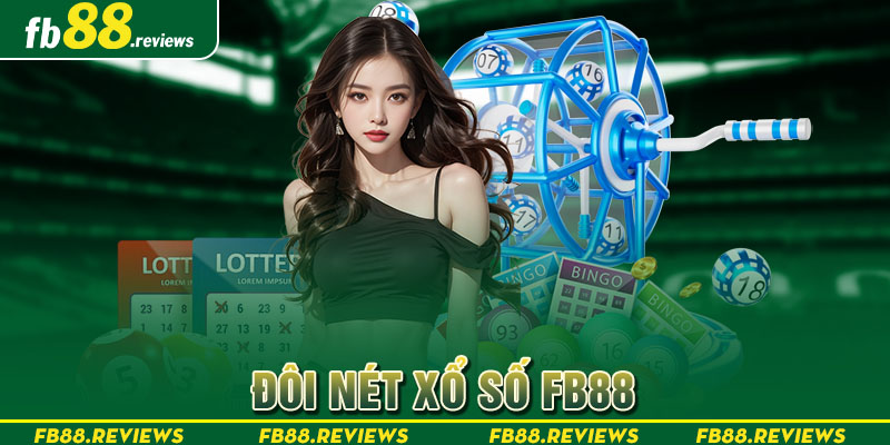 Đôi nét sảnh cược xổ số FB88